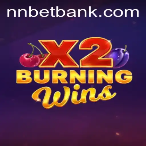 Exploring the Exciting World of BurningWinsX2 and NNBet PH Login