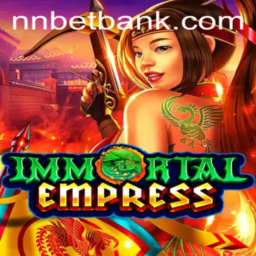 ImmortalEmpress: A New Gaming Experience